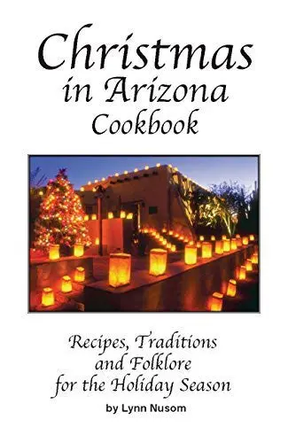 Christmas In Arizona Cookbook [Spiral-Bound] Nusom, Lynn 1