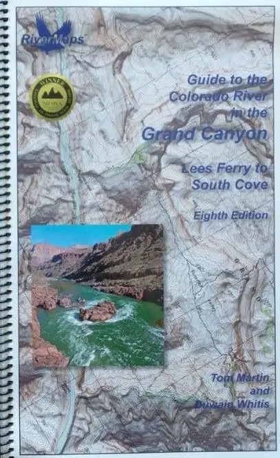 Guide To The Colorado River In The Grand Canyon (Lees Ferry To South Cove) Eighth Edition 1