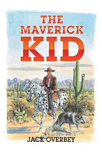 The Maverick Kid [Paperback] Jack Overbey 1