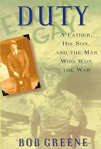 Duty: A Father, His Son, And The Man Who Won The War Greene, Bob 1