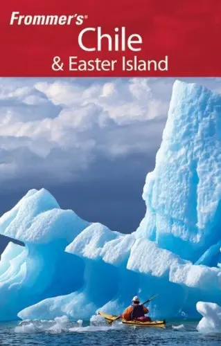 Frommer's Chile & Easter Island (Frommer's Complete Guides) Gill, Nicholas; Lascom, Caroline And Pashby, Christie 1