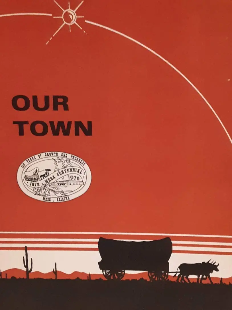 Our Town. Mesa, Arizona. 1878-1978. Centennial Edition [Unknown Binding] (Anon). 1