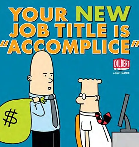 Your New Job Title Is "Accomplice": A Dilbert Book (Volume 40) Adams, Scott 1