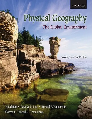 Physical Geography: The Global Environment [Hardcover] De Blij, H. J.; Muller, Peter O.; Williams, Richard S.; Conrad, Catherine T. And Long, Peter 1