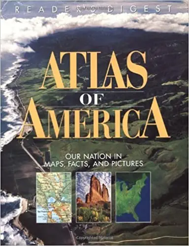 Reader's Digest Atlas Of America: Our Nation In Maps, Facts, And Pictures Editors Of Reader's Digest 1