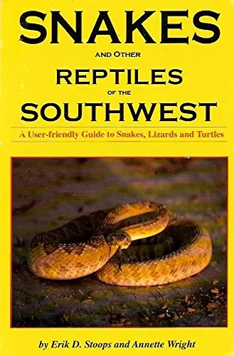 Snakes And Other Reptiles Of The Southwest Erik D. Stoops And Annette Wright 1