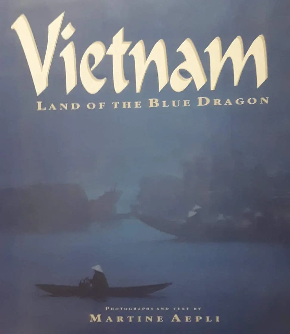 Vietnam: Land Of The Blue Dragon. Cd Included. A Reviewer Copy. [Hardcover] Martine Photographs And Texts. Aepli 1