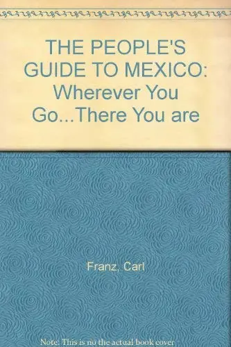 The People's Guide To Mexico Franz, Carl 1