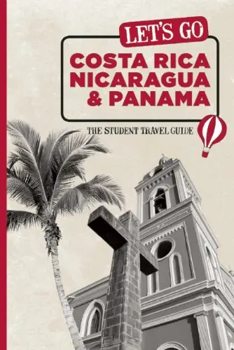 Let's Go Costa Rica, Nicaragua, And Panama: The Student Travel Guide Harvard Student Agencies, Inc. 1