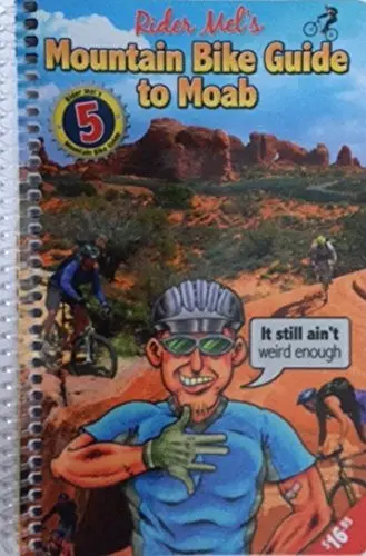 Rider Mels Mountain Bike Guide To Moab 2011 [Spiral-Bound] Rider Mel 1