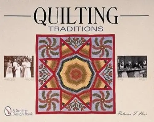 Quilting Traditions: Pieces From The Past Herr, Patricia T. 1