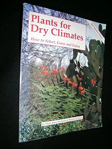 Plants For Dry Climates: How To Select, Grow & Enjoy Jones, Warren 1
