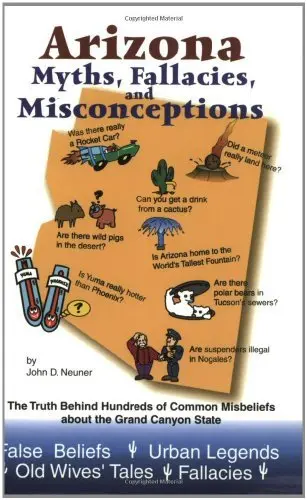 Arizona Myths, Fallacies And Misconceptions Neuner, John D. 1