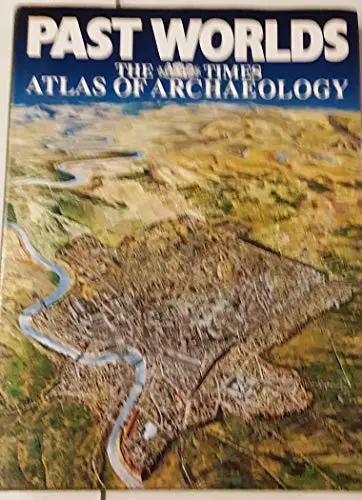 Past Worlds: The Times Atlas Of Archaeology (Collectible - Very Good) 1