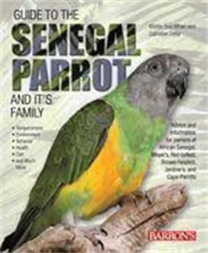Guide To The Senegal Parrot And Its Family Athan, Mattie Sue And Deter, Dianalee 1