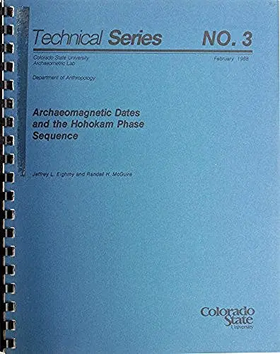Archaeomagnetic Dates And The Hohokam Phase Sequence [Paperback] Unknown Author 1