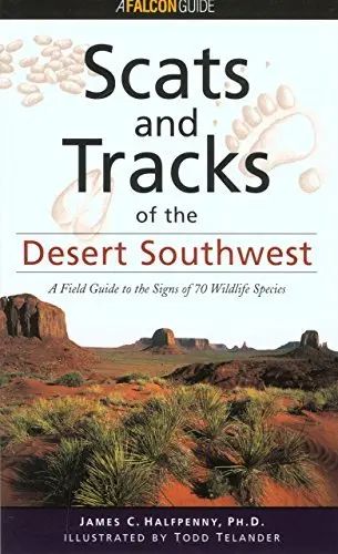 Scats And Tracks Of The Desert Southwest (Scats And Tracks Series) James Halfpenny And Todd Telander 1