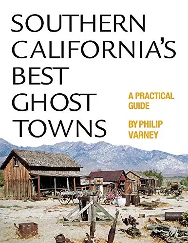 Southen California's Best Ghost Towns [Paperback] Varney 1