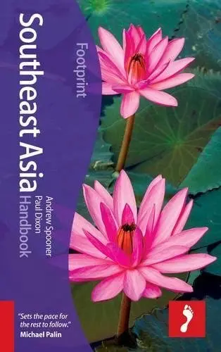 Southeast Asia Handbook (Footprint Handbooks) Spooner, Andrew Dr And Dixon, Paul 1