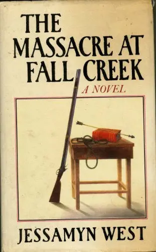 The Massacre At Fall Creek [Hardcover] West, Jessamyn 1