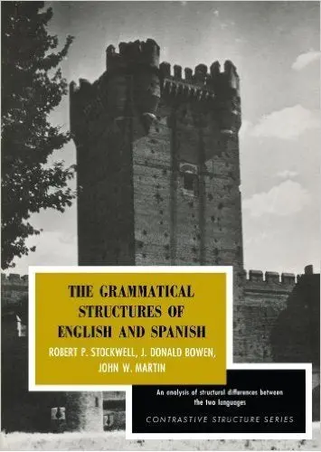 The Grammatical Structures Of English And Spanish [Unknown Binding] Robert P. Stockwell 1