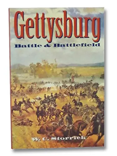 Gettysburg: The Place, The Battles, The Outcome [Paperback] Storrick, W. C. 1