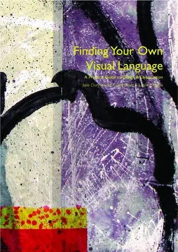 Finding Your Own Visual Language Claire Benn 1