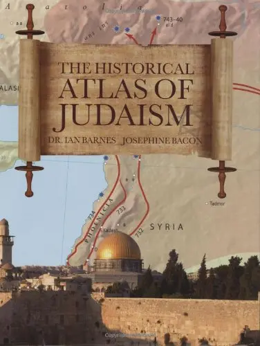 Historical Atlas Of Judiasm Barnes, Dr. Ian 1