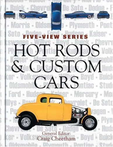 Hot Rods And Custom Cars (Five-View) Bertilsson, Bo And Cheetham, Craig 1