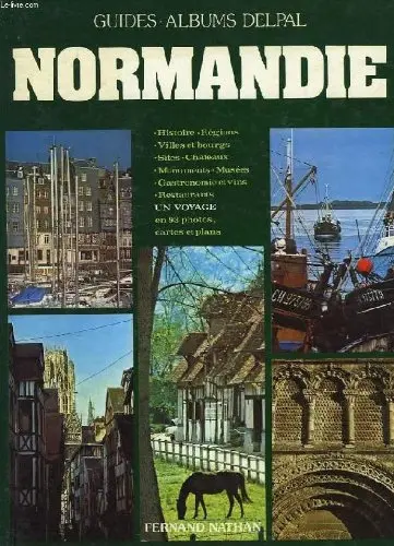 Normandie (Guides-Albums Delpal) [Hardcover] Jacques-Louis Delpal 1