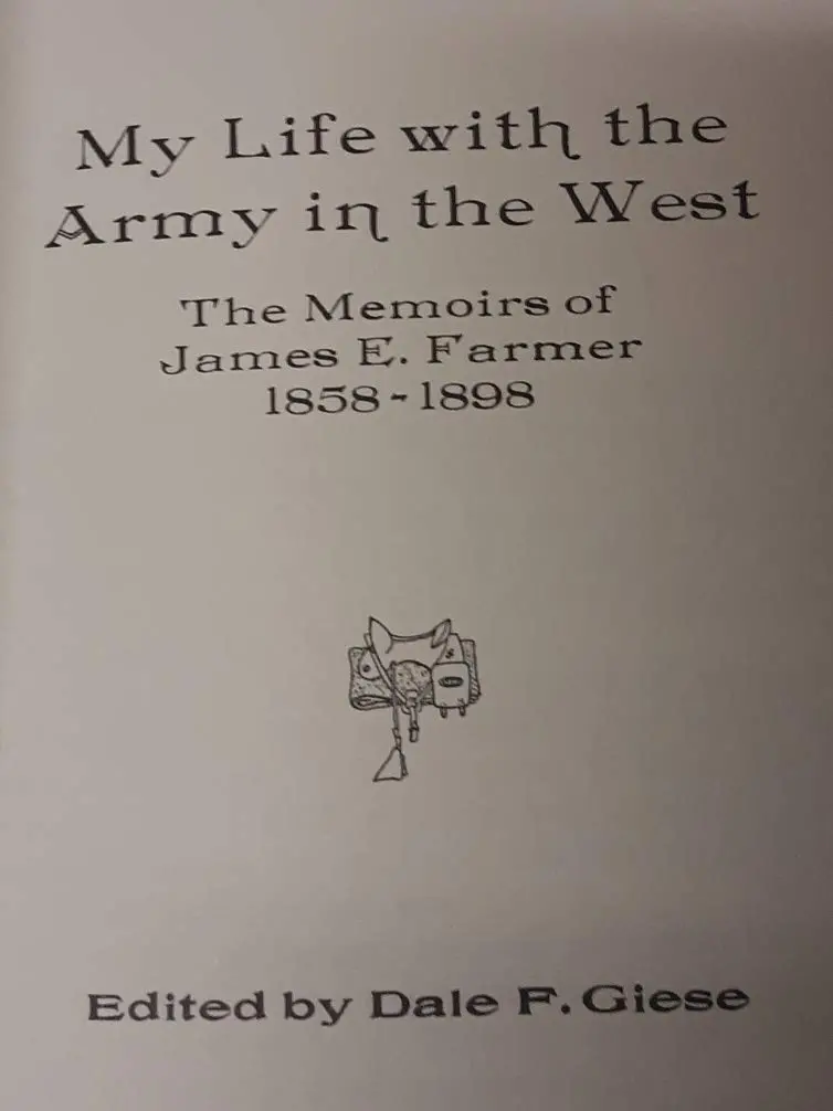My Life With The Army In The West; Memoirs Of James E. Farmer [Paperback] Giese, Dr. Dale F., Editor 1