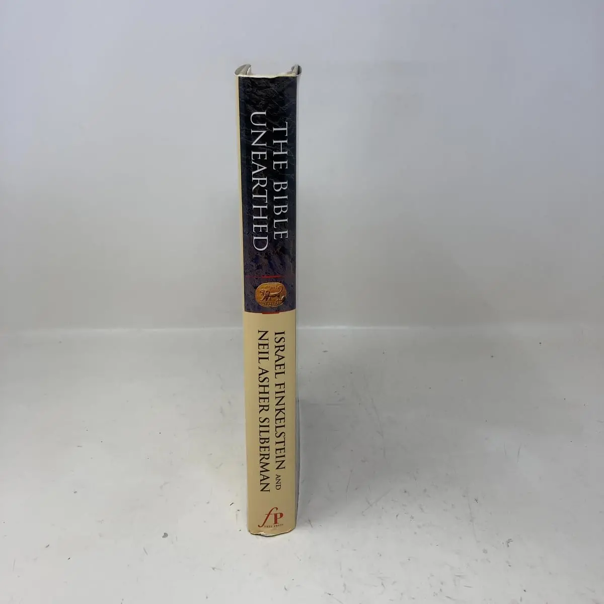 The Bible Unearthed: Archaeology's New Vision Of Ancient Israel And The Origin Of Its Sacred Texts Finkelstein, Israel And Silberman, Neil Asher 2