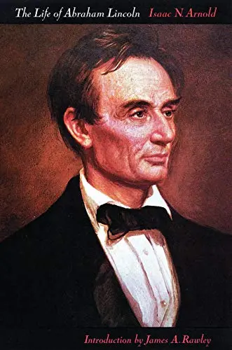 The Life Of Abraham Lincoln [Paperback] Arnold, Isaac N. And Rawley, James A. 1