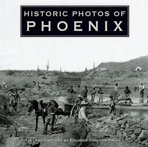 Historic Photos Of Phoenix [Hardcover] Pagan, Eduardo Obregon 1