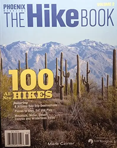 Phoenix Magazine The Hike Book Volume 2 - 100 All New Hikes [Perfect Paperback] Mare 1
