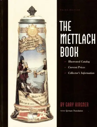 The Mettlach Book: Illustrated Catalog, Current Prices, Collector's Information = Das Mettlach Buch : Katalog Mit Abbildungen, Gegenwartige Preise, (English And German Edition) Gary Kirsner And Liselotte Lopez 1