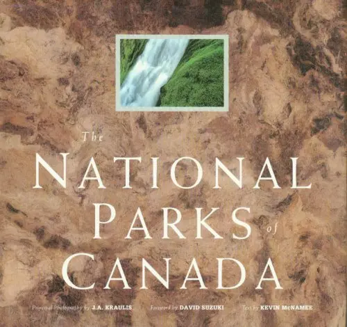 National Parks Of Canada (Travel Writing) By Mcnamee, Kevin, Kraulis, J. (1995) Hardcover [Hardcover] Kevin Mcnamee (Text) 1