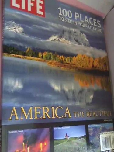 Life, 100 Places To See In Your Lifetime, America The Beautiful, Paperback 2007 Edition [Paperback] Photo Asst - Ryan Mesina 1