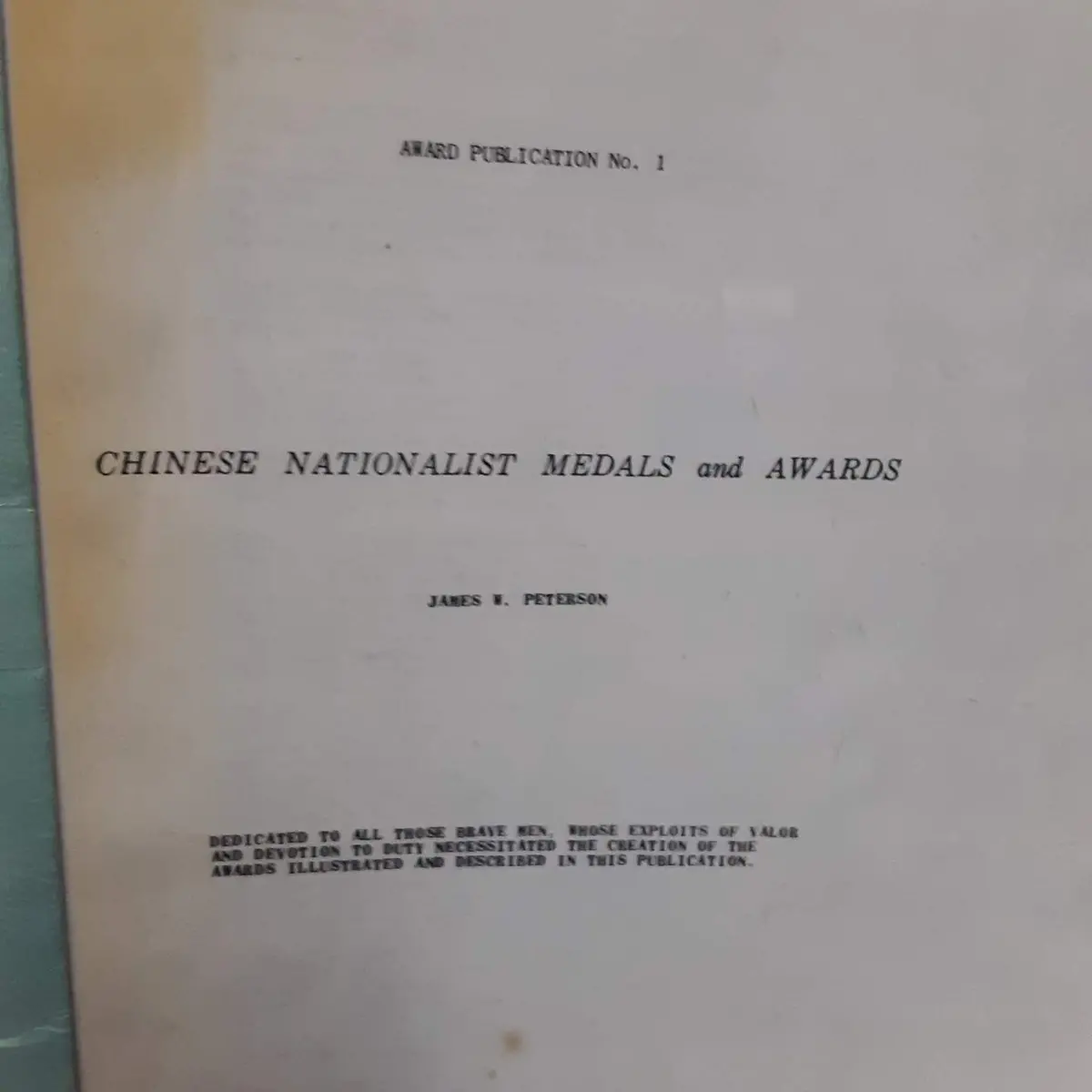 Chinese Nationalist Medals And Awards [Paperback] James W. Peterson 1