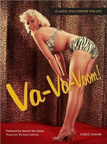Va-Va-Voom! Classic Hollywood Pin-Ups [Paperback] Chris Chang Mamie Van Doren (Foreword ) 1