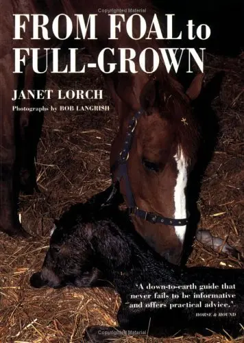 From Foal To Full-Grown Lorch, Janet 1