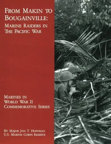 From Makin To Bougainville: Marine Raiders In The Pacific War (Marines In World War Ii Commemorative Series) [Paperback] Hoffman, Usmcr, Major Jon T. 1
