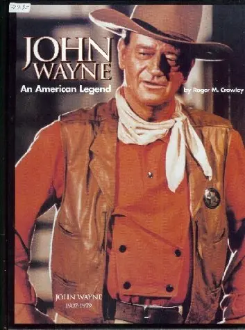 John Wayne : An American Legend Crowley, Roger M. 1