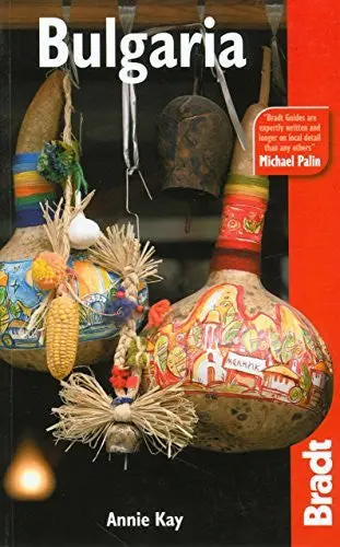 Bradt Bulgaria (Bradt Travel Guides) [Paperback] Annie Kay 1