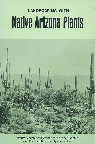 Landscaping With Native Arizona Plants. Schmutz, Ervin M. 1