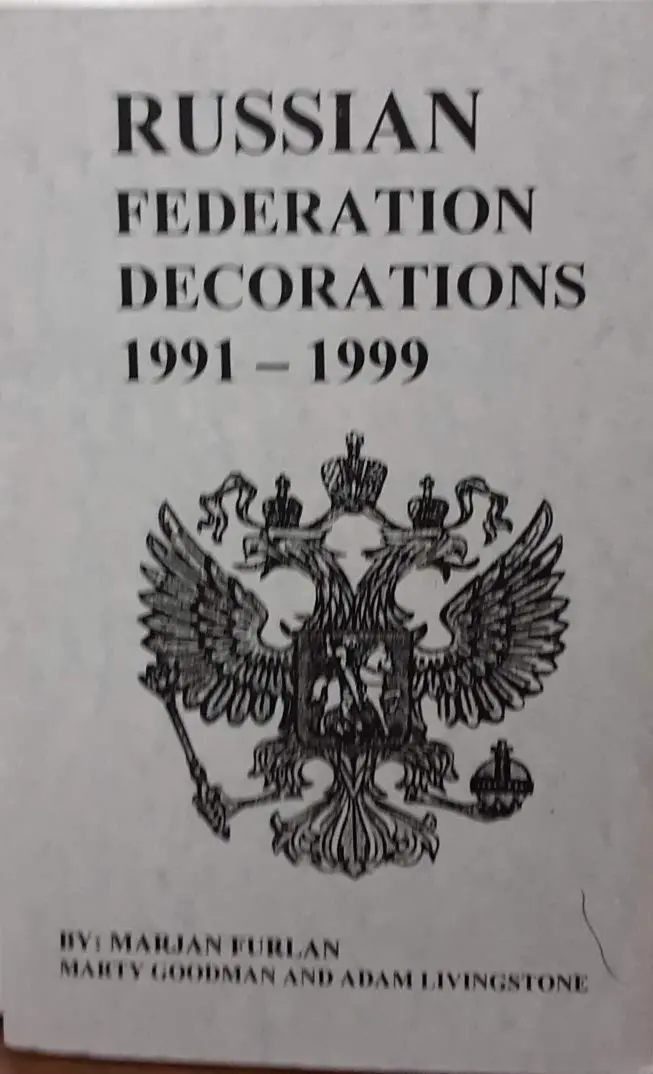 Russian Federation Decorations 1991-1999 [Unknown Binding] Marian. Goodman Furlan 1