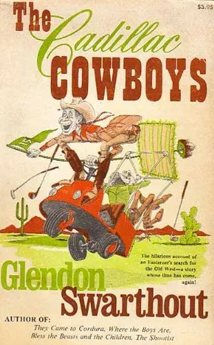 The Cadillac Cowboys Swarthout, Glendon Fred 1