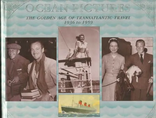 Ocean Pictures: The Golden Age Of Transatlantic Travel 1936 To 1959 Hunter-Cox, Jane 1