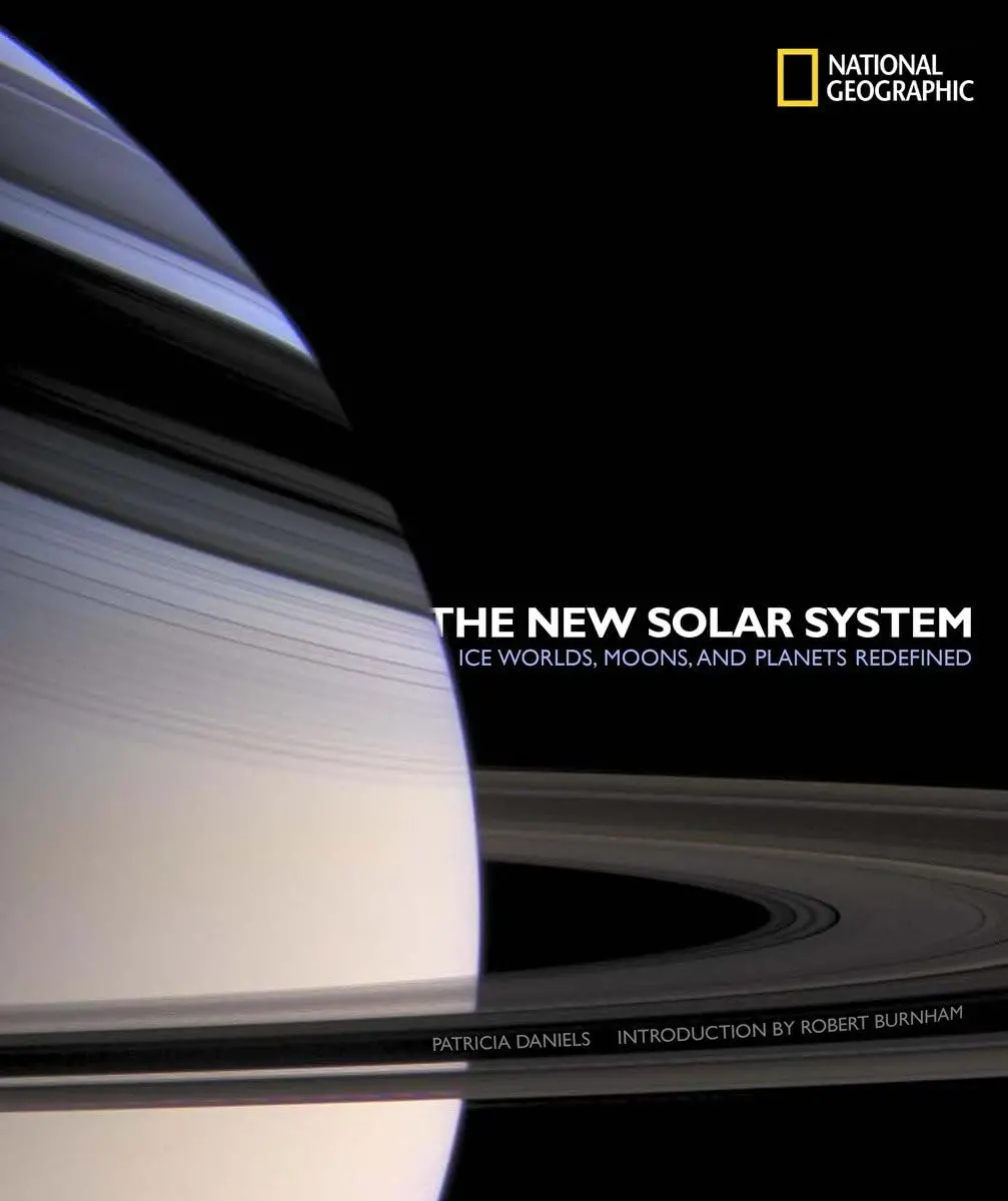 The New Solar System: Ice Worlds, Moons, And Planets Redefined Daniels, Patricia And Burnham, Robert 1