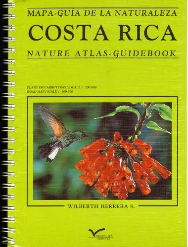Costa Rica: Mapa-Guia De La Naturaleza: Nature Atlas - Guidebook [Ring-Bound] Herrera, Wilberth 1